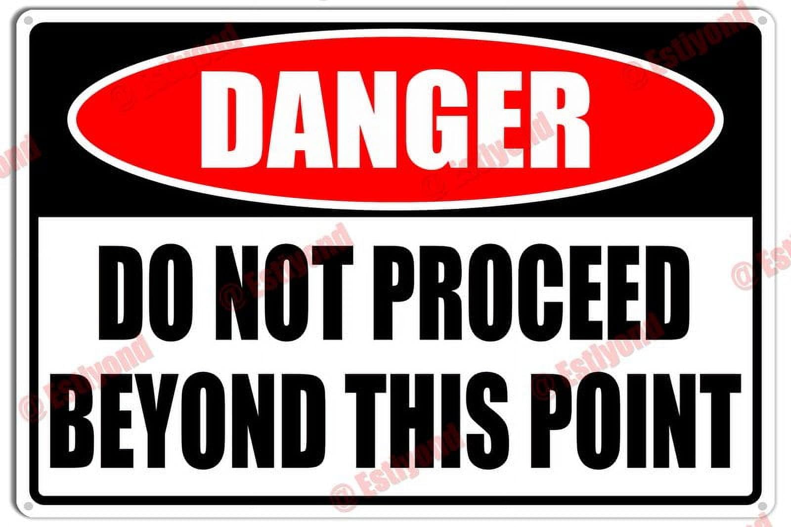 peiyeety DoProceed Beyond This Point Caution Warning Notice Aluminum Metal Sign 12x16 Inches