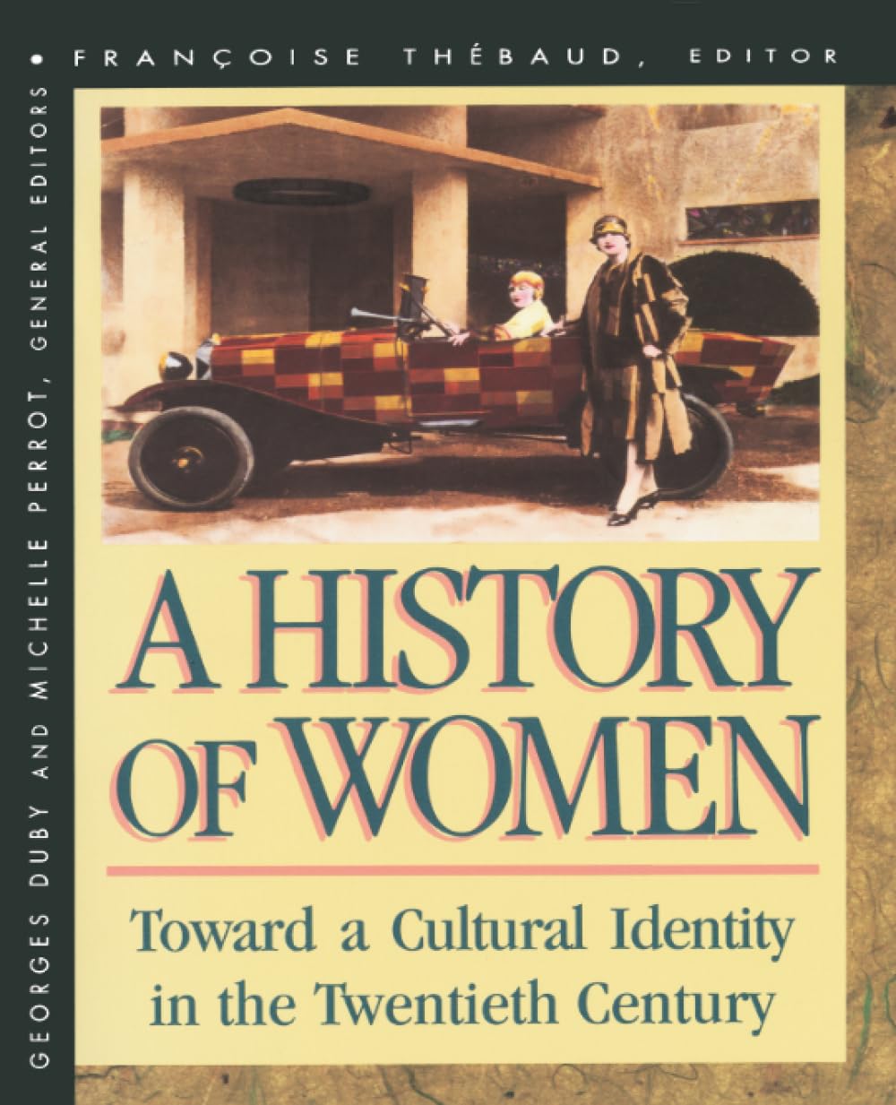 History of Women in the West, Volume V: Toward a Cultural Identity in the Twentieth Century
