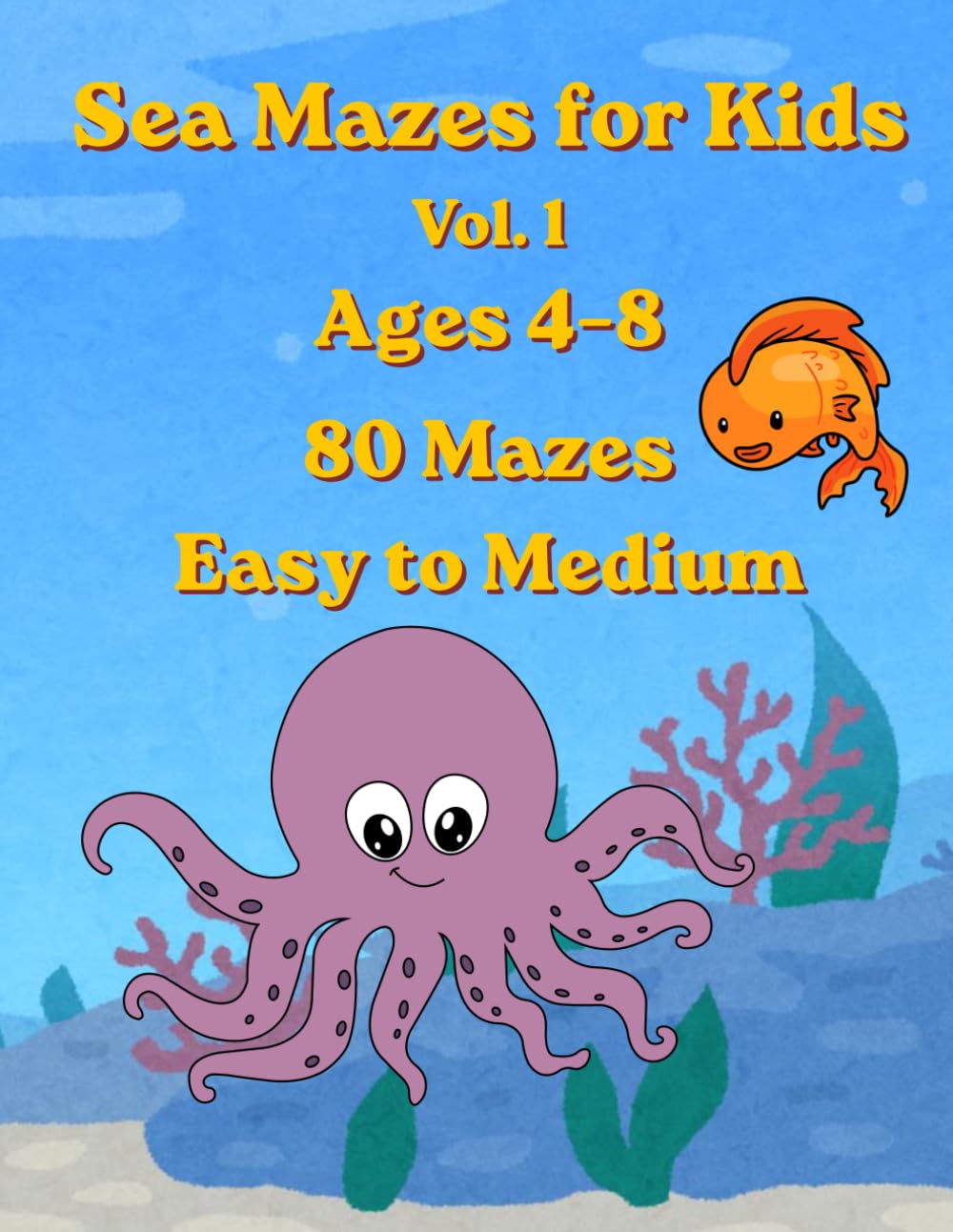 Big Maze Adventure for Kids Vol . 1: Fun Mazes for Kids Ages 4- 8
