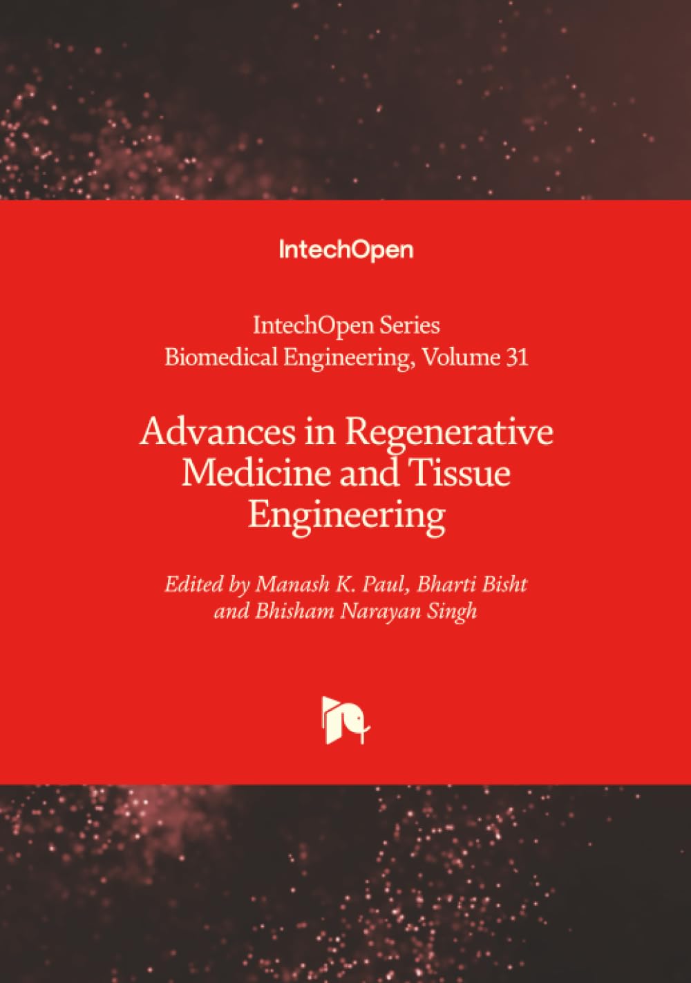 Advances in Regenerative Medicine and Tissue Engineering (Biomedical Engineering)