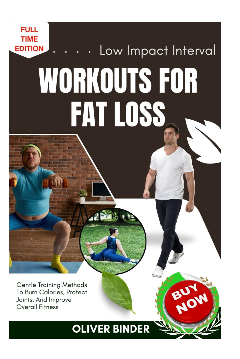 Low Impact Interval Workouts For Fat Loss: Gentle Training Methods To Burn Calories, Protect Joints, And Improve Overall Fitness