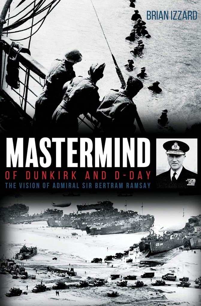 Mastermind of Dunkirk and D-Day: The Vision of . Izzard**