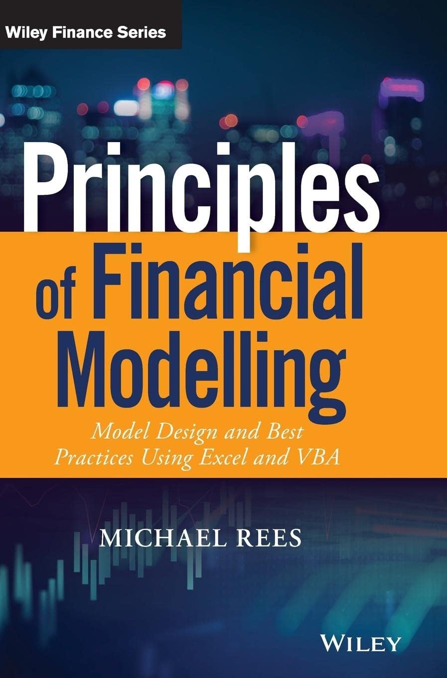 Principles of Financial Modelling: Model Design and Best Practices Using Excel and VBA (The Wiley Finance Series)