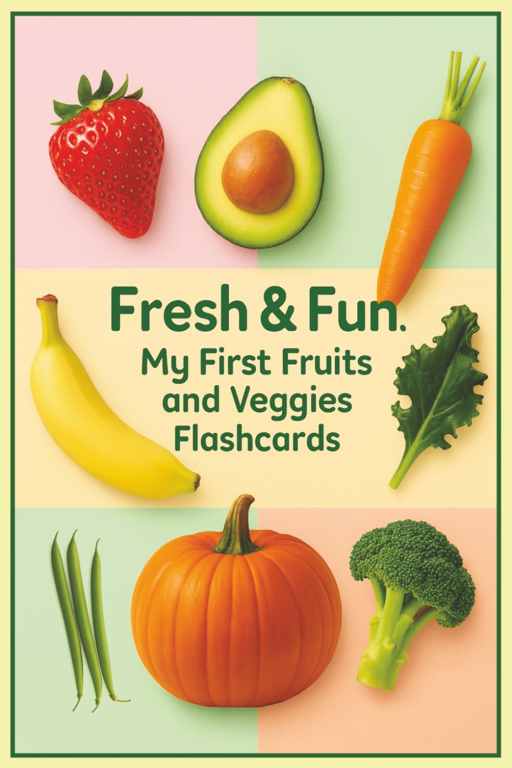 Fresh & Fun: My First Fruits and Veggies Flashcards