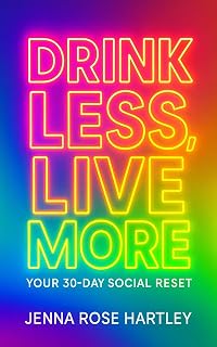 Drink Less, Live More: Your 30-Day Social Reset