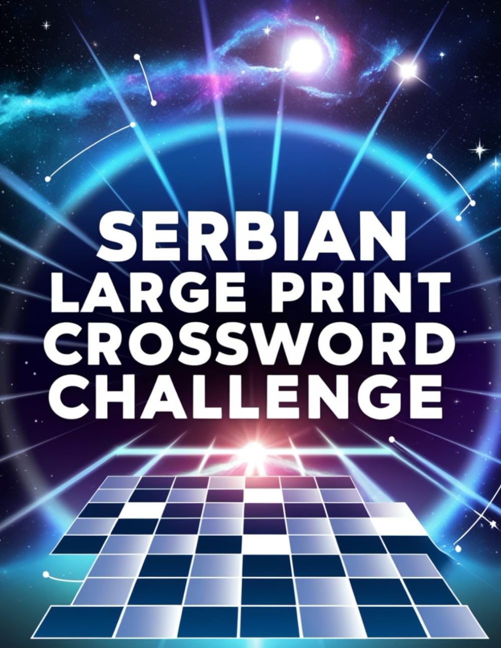 Serbian Large Print Crossword Challenge: Serbian Crossword Puzzles for Adults & Seniors Brain Games, Vocabulary Builder & Fun Challenges