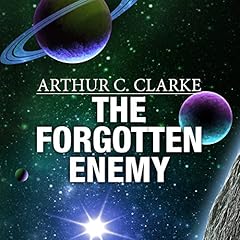 The Forgotten Enemy Audiobook By Arthur C. Clarke cover art