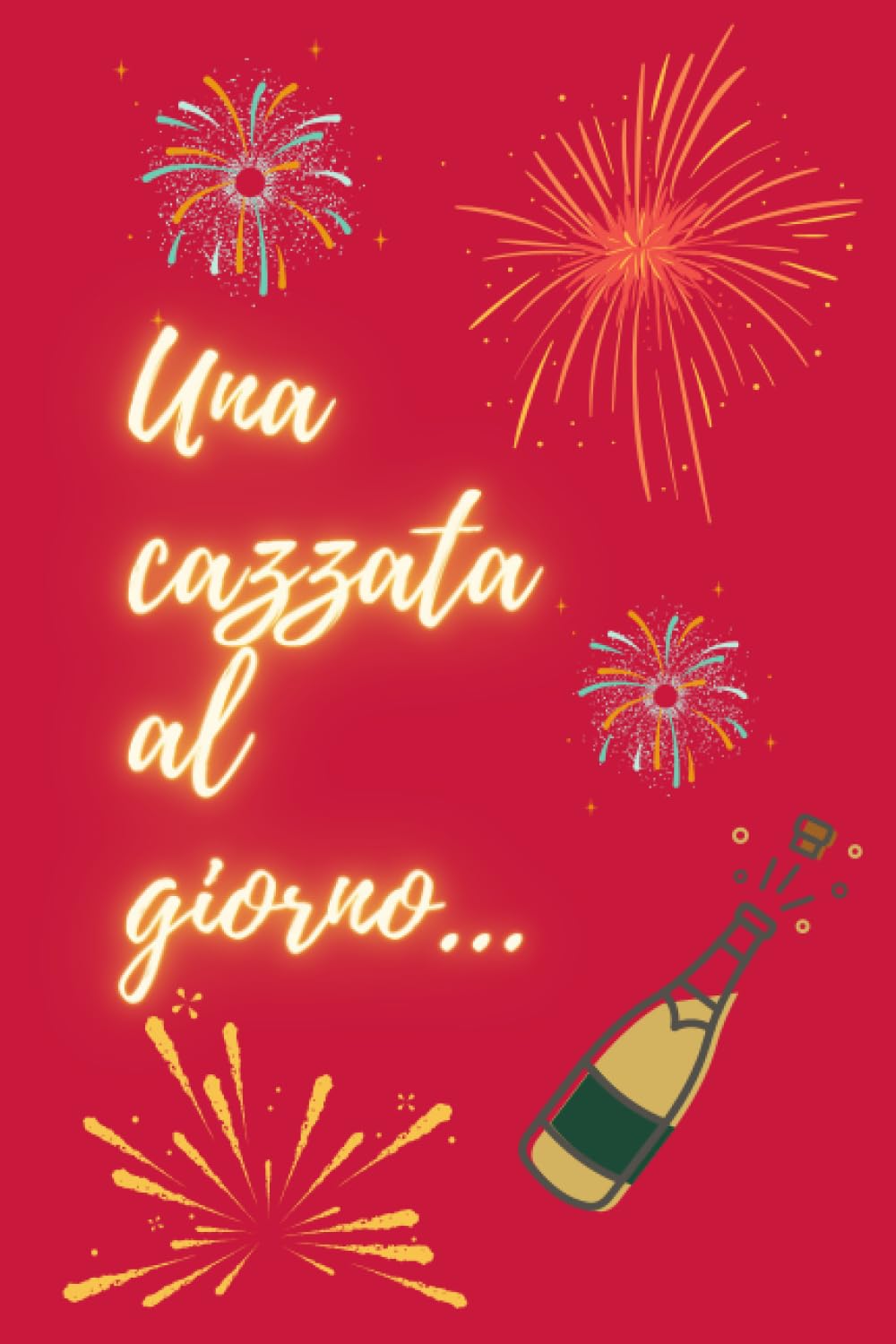 Cadeau Original Una cazzata al giorno Idée Anniversaire et Pot de Départ