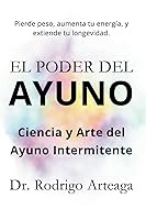 Vista 1 de El Poder del Ayuno Ciencia y Arte del Ayuno Intermitente (Spanish Edition)