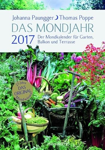 Das Mondjahr 2017: Der Mondkalender für Garten
