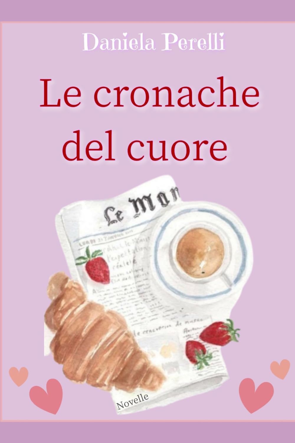 Le cronache del cuore (Scrivere con Amore)
