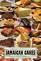 Jamaican Cakes: Most Popular Breads, Puddings, and Cakes 9769581011 Book Cover