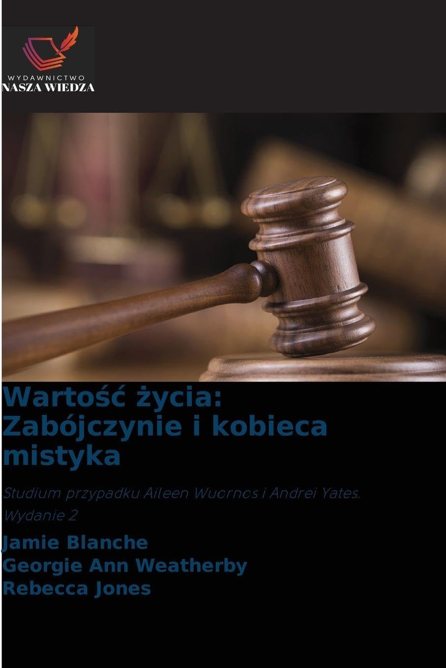Wartość życia: Zabójczynie i kobieca mistyka