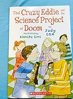 That Crazy Eddie and the Science Project of Doom 0439028000 Book Cover