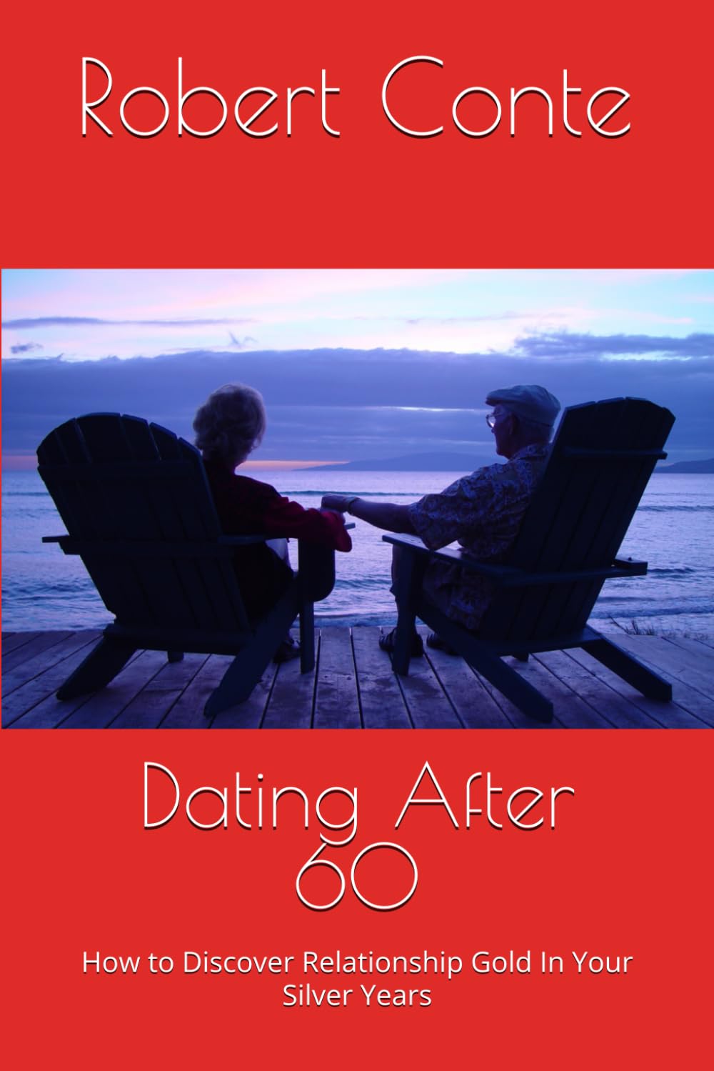 Dating After 60: How to Discover Relationship Gold In Your Silver Years