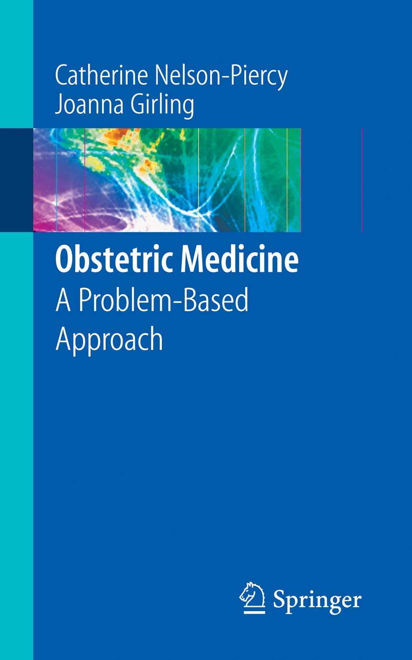 Obstetric Medicine: A Problem-Based Approach (Volume 0)