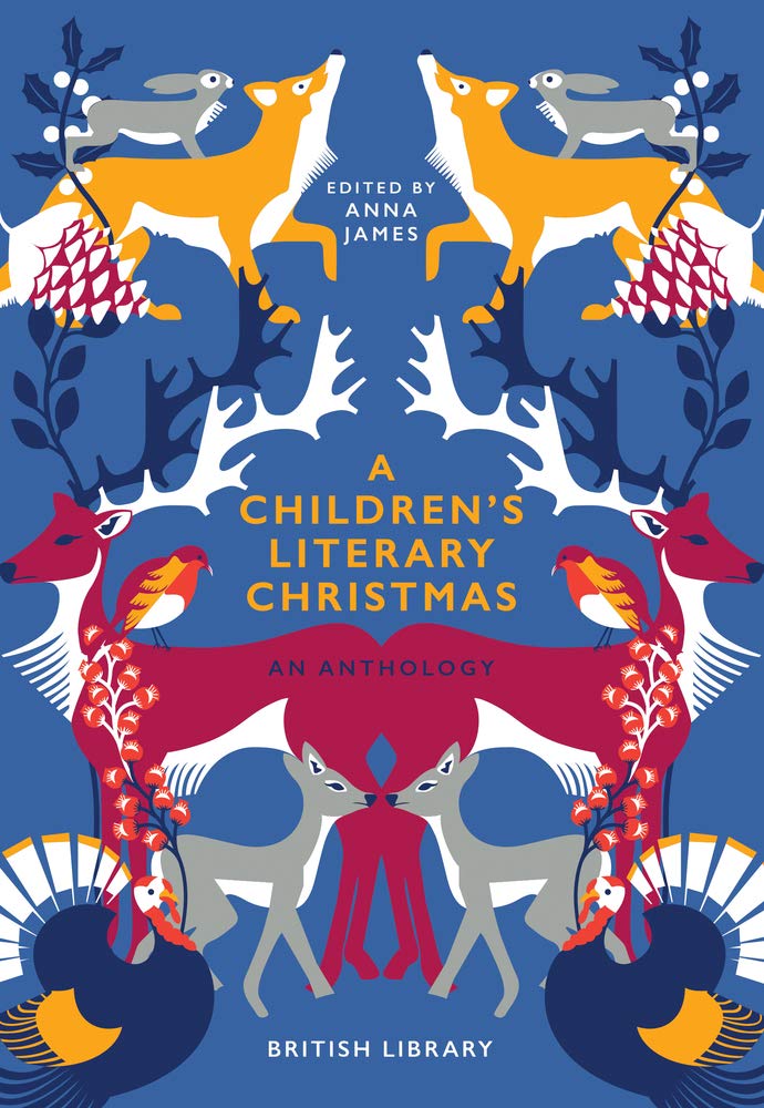 A Children's Literary Christmas: An Anthology - Anna James (ed.)