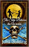 The Ship Between the Worlds (English Edition)