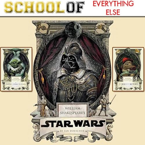 William Shakespeare's Star Wars Trilogy