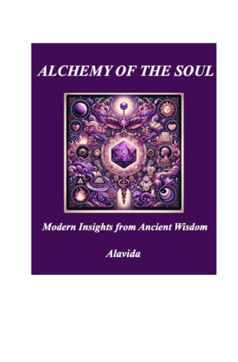 Alchemy of the Soul: Modern Insights from Ancient Wisdom