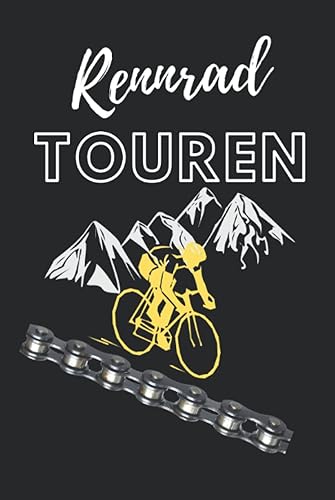 Rennrad Touren: Tagebuch für Rennradfahrer - Ideales Geschenk für den Radsport - witzige Idee für alle Erlebnisse mit dem Rennrad (German Edition)