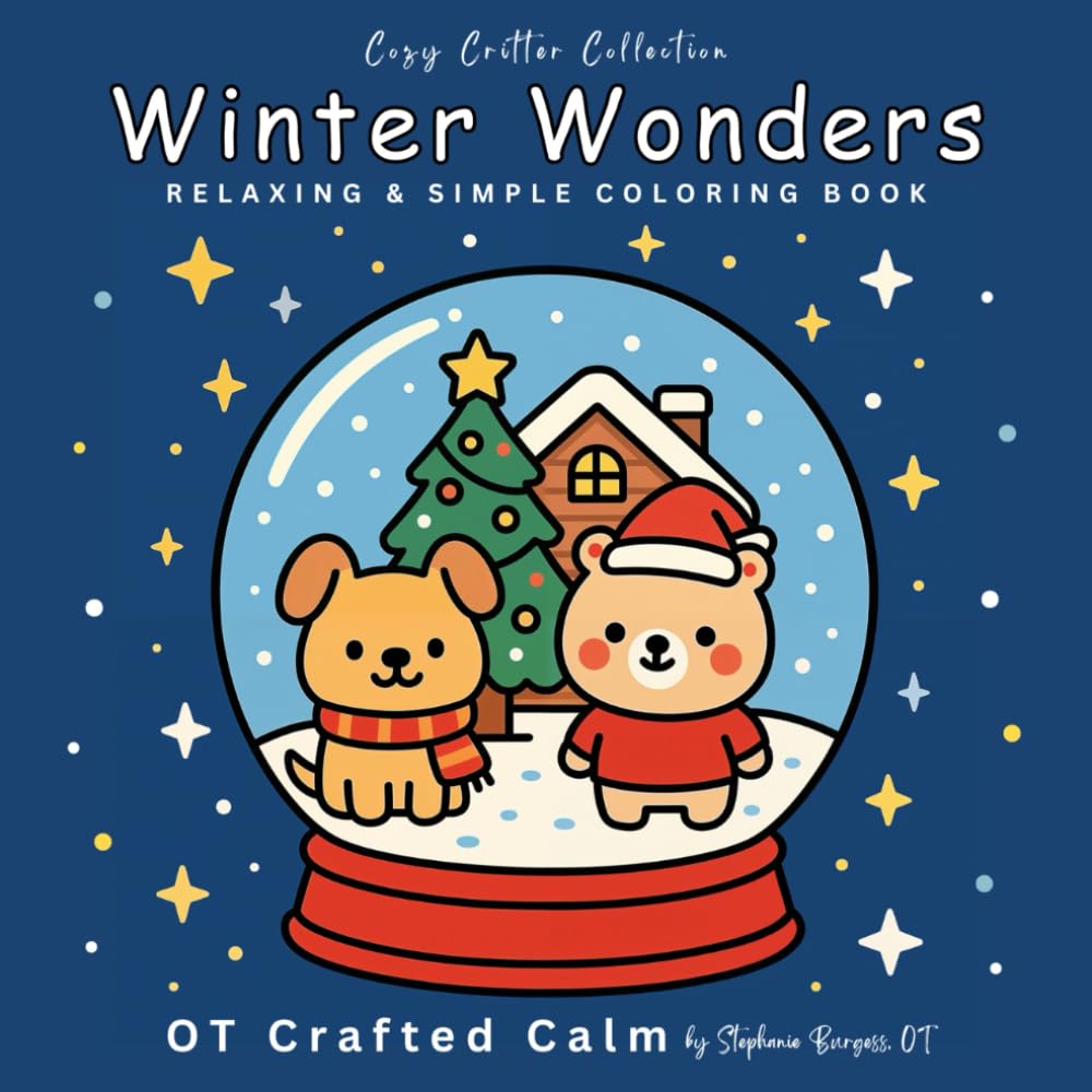 Winter Wonders: Relaxing Large-Print Coloring Pages for Calm and Comfort (Cozy Critter Collection)