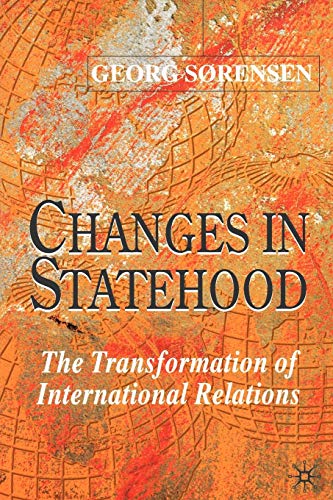Changes in Statehood: The Transformation of International Relations