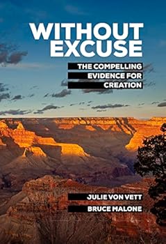Hardcover Without Excuse: The Compelling Evidence for Creation Book