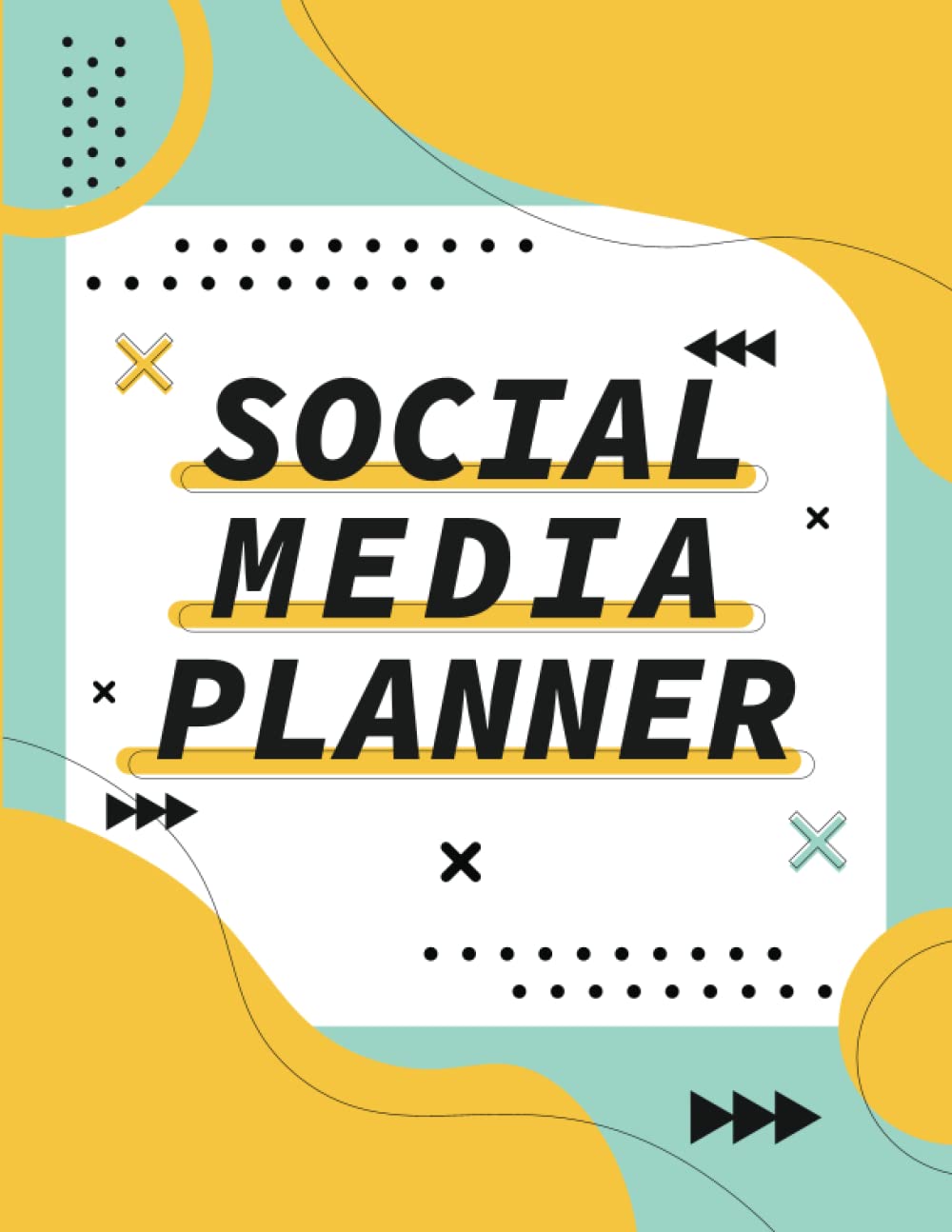 Social Media Content Planner: Social Media Post Daily, Weekly, and Monthly Planner: Plan and organize your social media Posts
