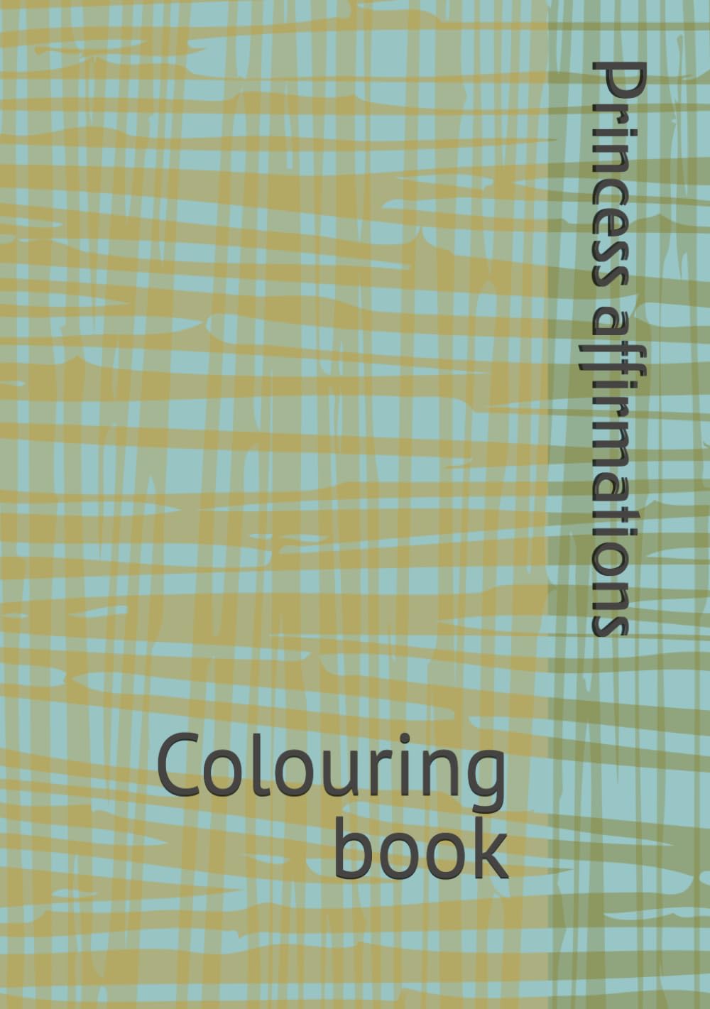 Princess affirmation: Colouring book