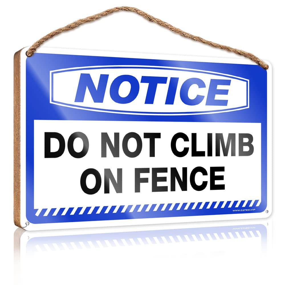 FZFN Wooden Hanging Wall Sign Notice Do Not Climb On Fence Wooden Sign Wood Decor Sign Wood Decor Sign(15X28CM)