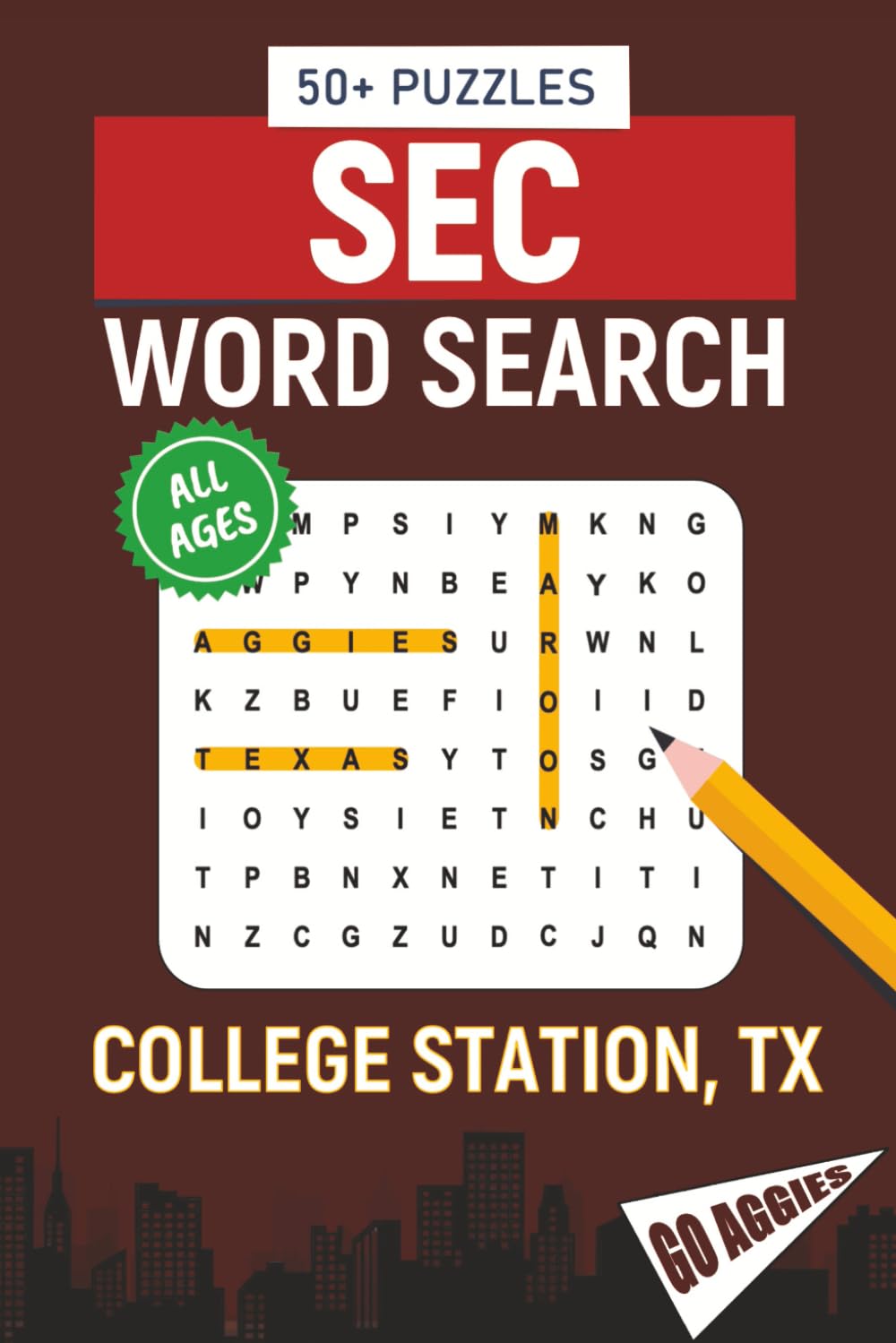SEC Word Search – College Station, TX. Edition: Word Searches About All Things College Station, Texas A&M University, Campus, Food, Landmarks, Sports, ... Perfect for Gifts, Vacations, Holidays