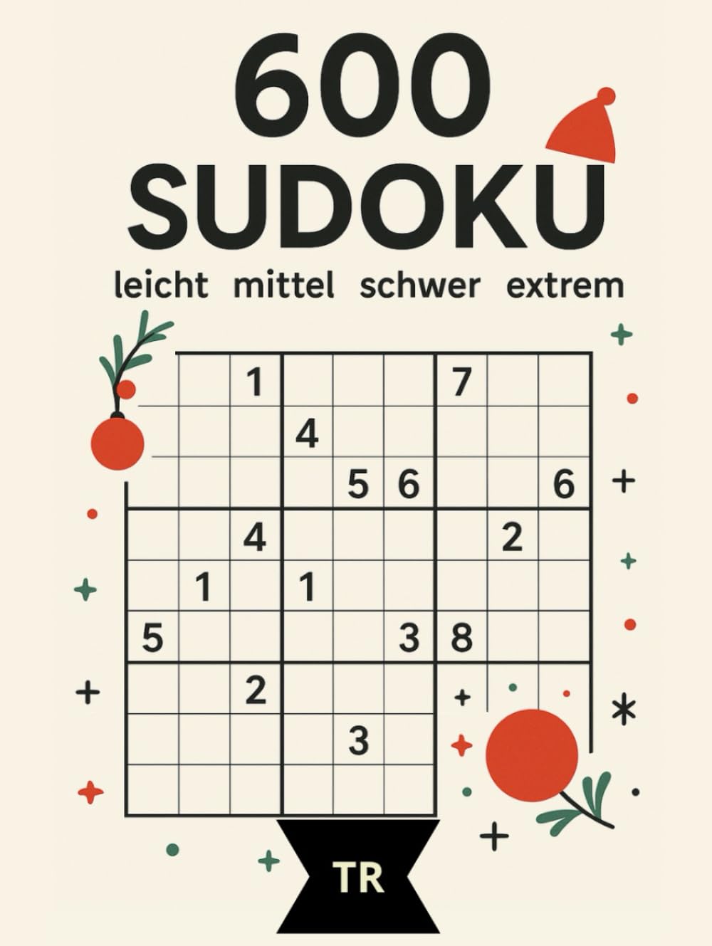 Sudoku mit Herz & Hirn – große Edition 1: Sudoku Buch mit 600 Rätseln – Leicht, Mittel, Schwer & Extrem