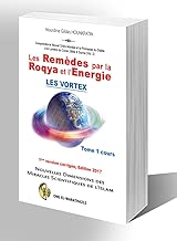 Download LES REMEDES PAR LA ROQYA ET L'ENERGIE: Les Vortex (Promesse du Diable et le Nouvel Ordre Mondial Vol.2 t. 1) PDF