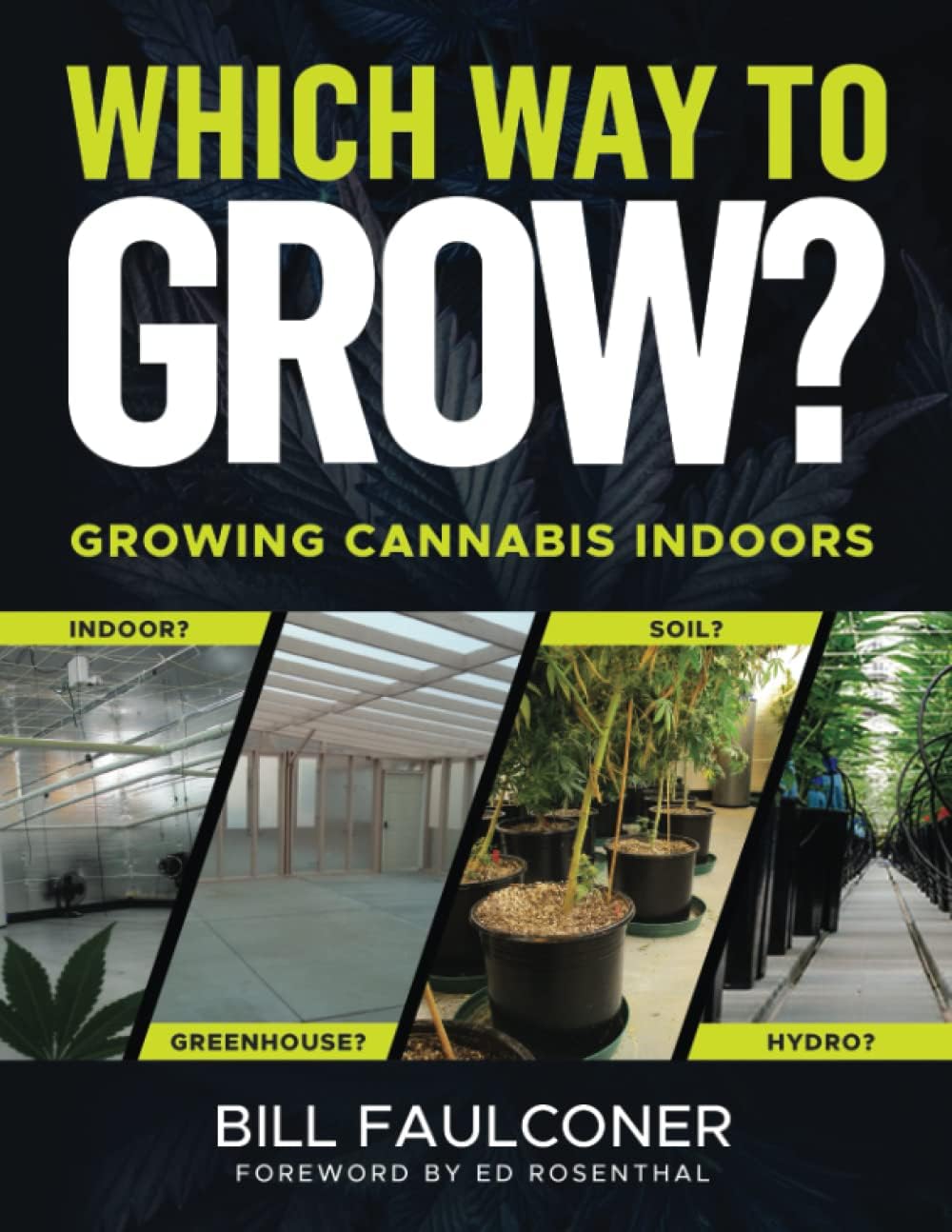 Which Way To Grow?: Growing Cannabis Indoors