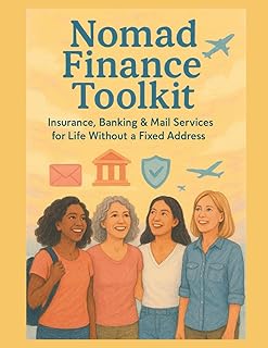 Nomad Finance Toolkit: Insurance, Banking & Mail Services for Life Without a Fixed Address (Remote & Ready – Work From Anywhere, Thrive Everywhere)