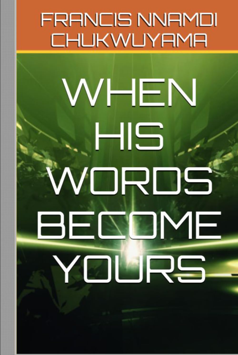 WHEN HIS WORDS BECOME YOURS