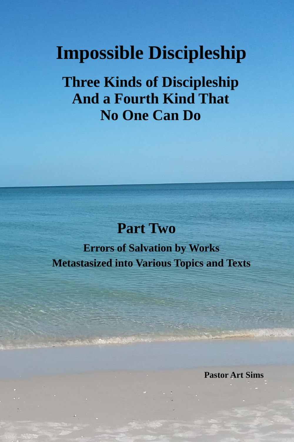 Impossible Discipleship: Three Kinds of Discipleship and a Fourth Kind No One Can Do