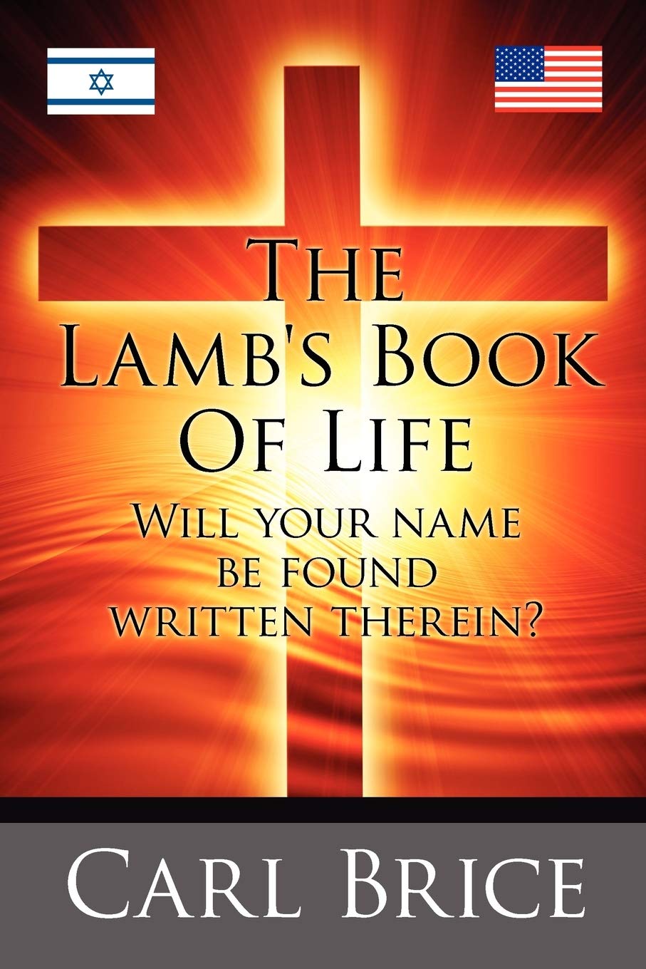 THE LAMB'S BOOK OF LIFE: Will your name be found written therein