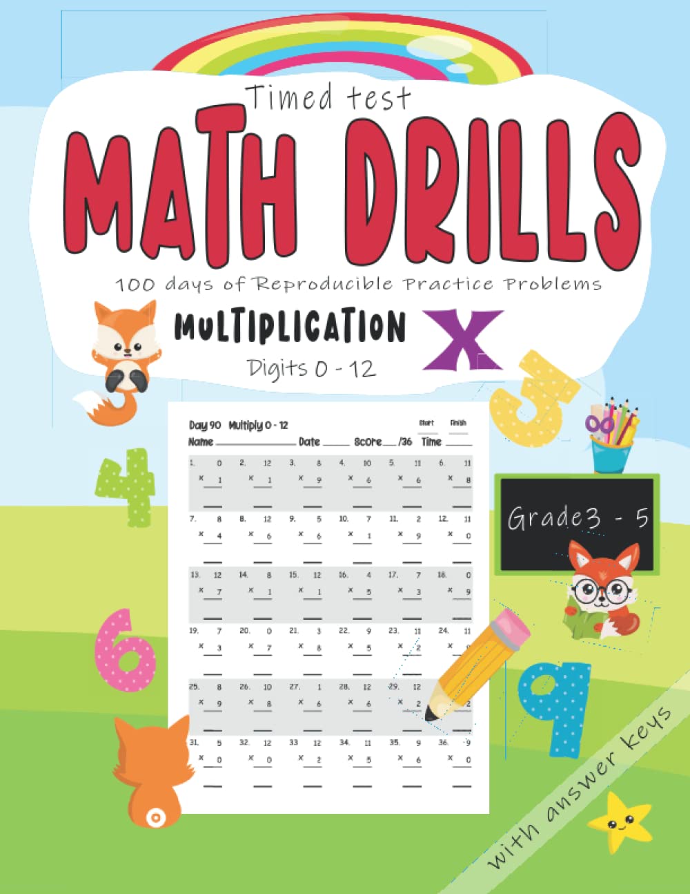Math drills Multiplication: 100 days of Reproducible Practice Problems , Timed Tests speed drills, Multiply Digits 0 - 12 for grade 3-5 ages 7-11 (Mastering Math)