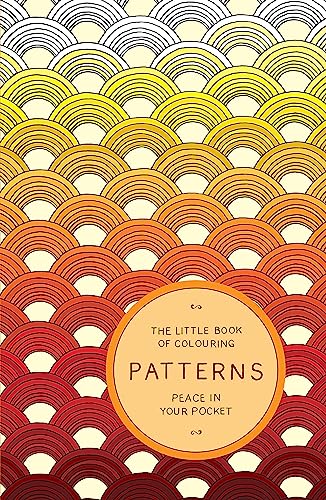 The Little Book of Colouring: Patterns: Peace in