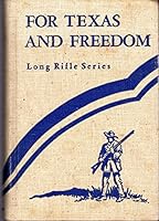 For Texas and freedom; B0007EGZSU Book Cover