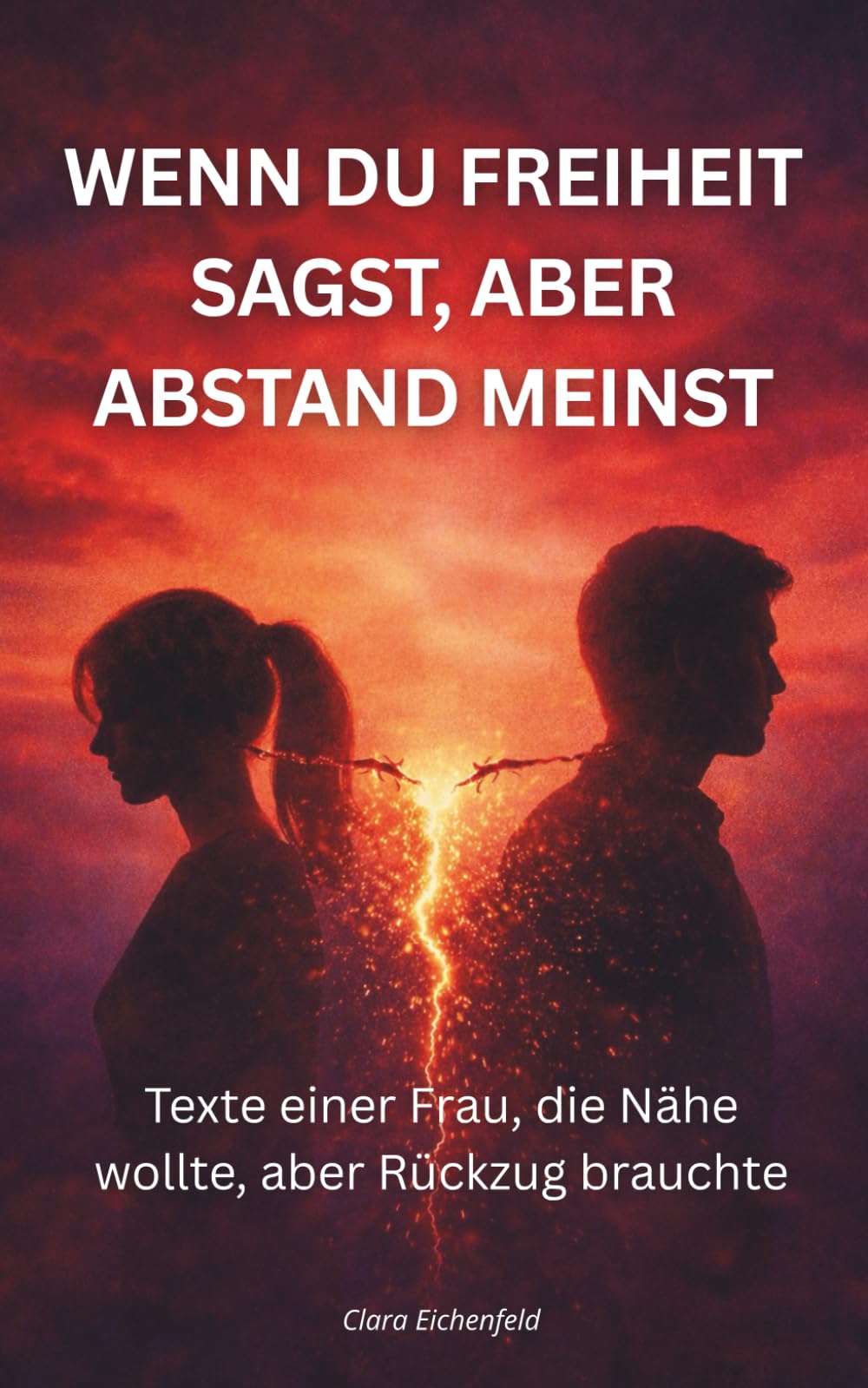 Wenn du Freiheit sagst, aber abstand meinst: Texte einer Frau, die Nähe wollte, aber Rückzug brauchte