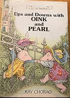 Ups and downs with Oink and Pearl (An I can read book) 0060212756 Book Cover