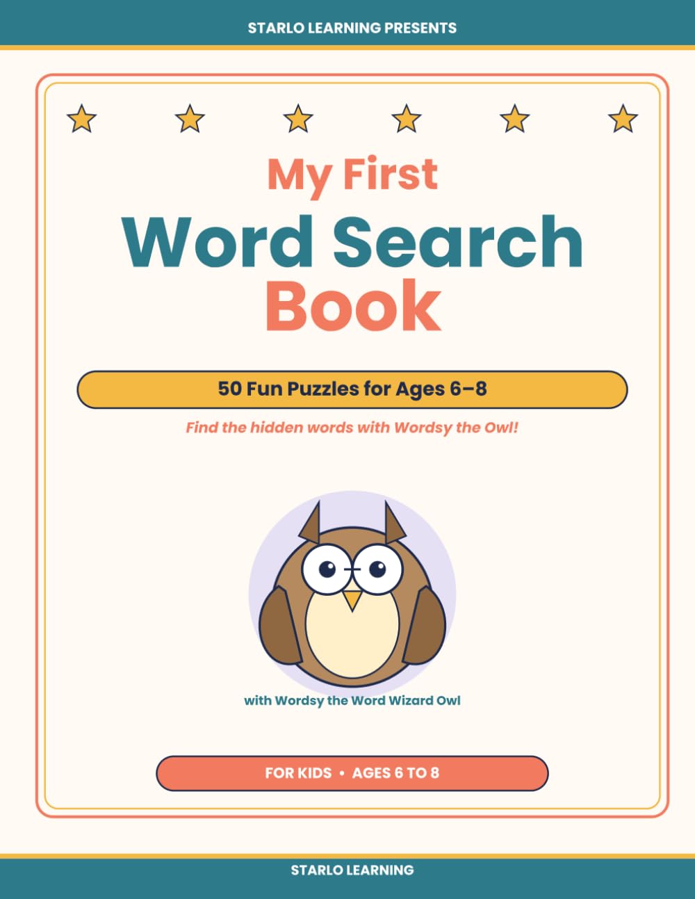 My First Word Search Book: 50 Fun Puzzles for Ages 6-8 — Boost Vocabulary, Spelling, and Focus