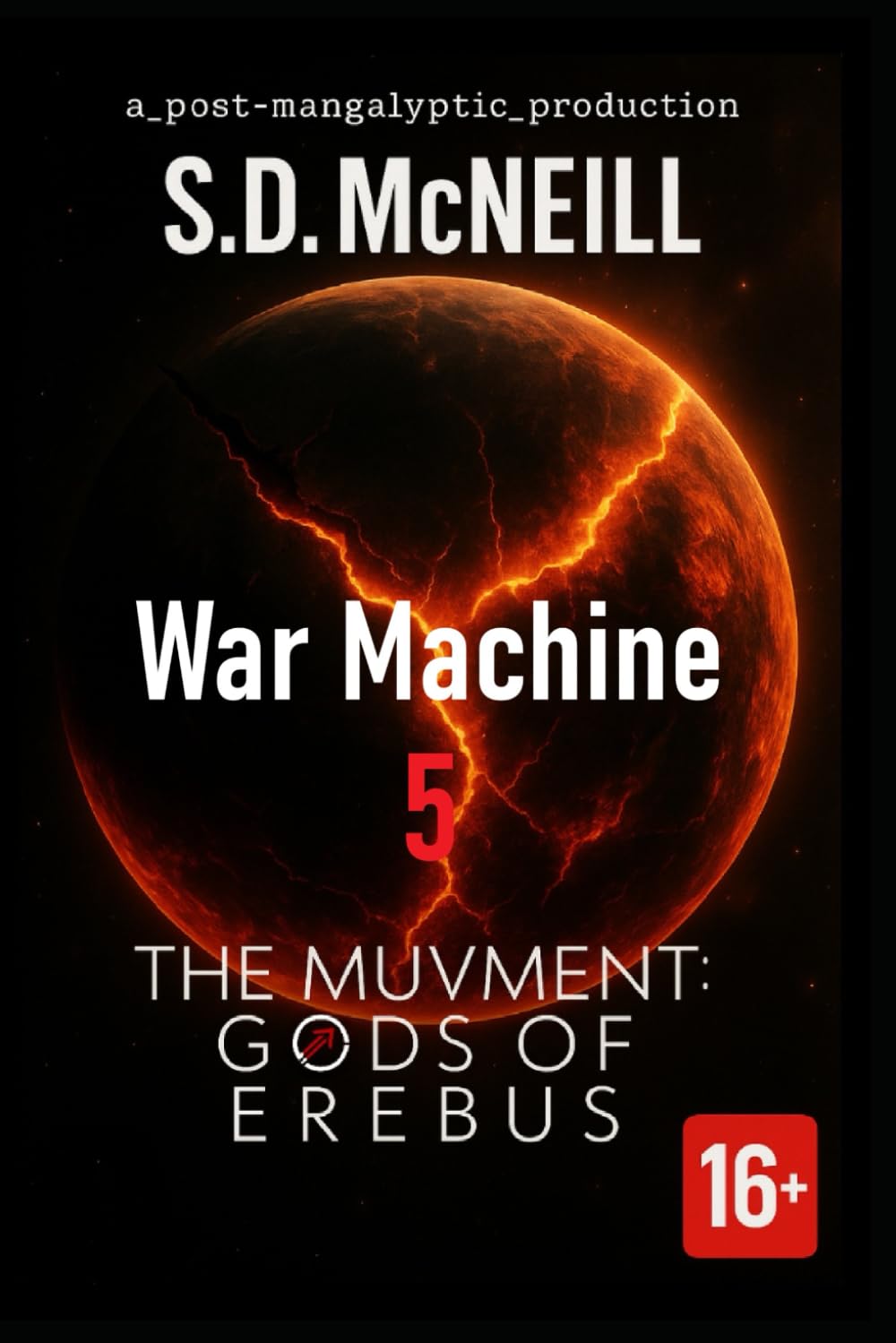 Ep.5 War Machine THE MUVMENT Gods of Erebus: A Post-Apocalyptic Sci-Fi Saga