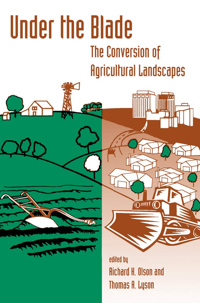 Under The Blade: The Conversion Of Agricultural Landscapes