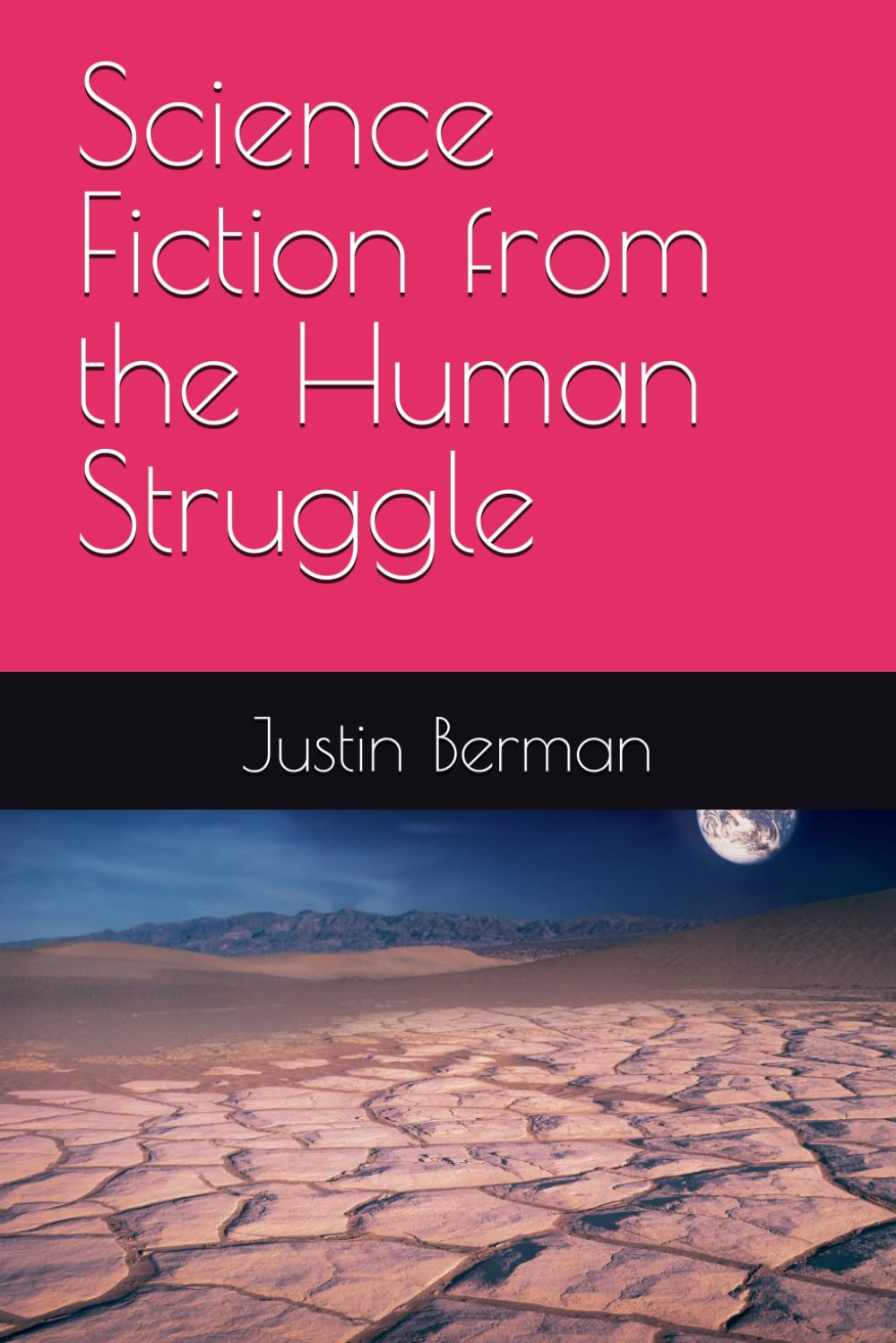 Science Fiction from the Human Struggle