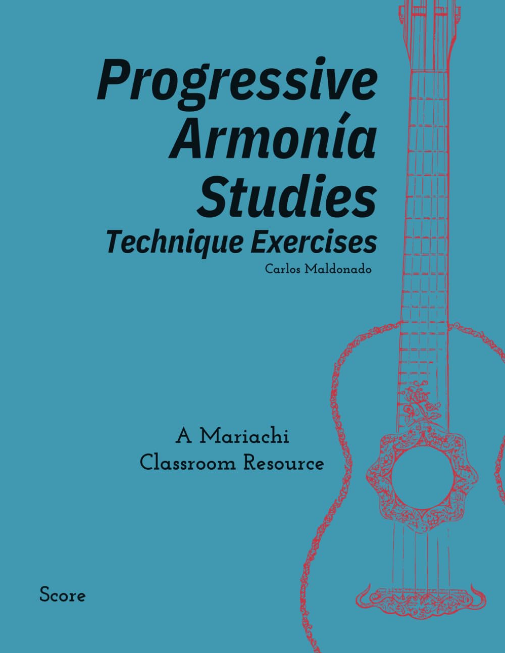 Progressive Armonia Studies Technique Exercises Score: A Mariachi Classroom Resource
