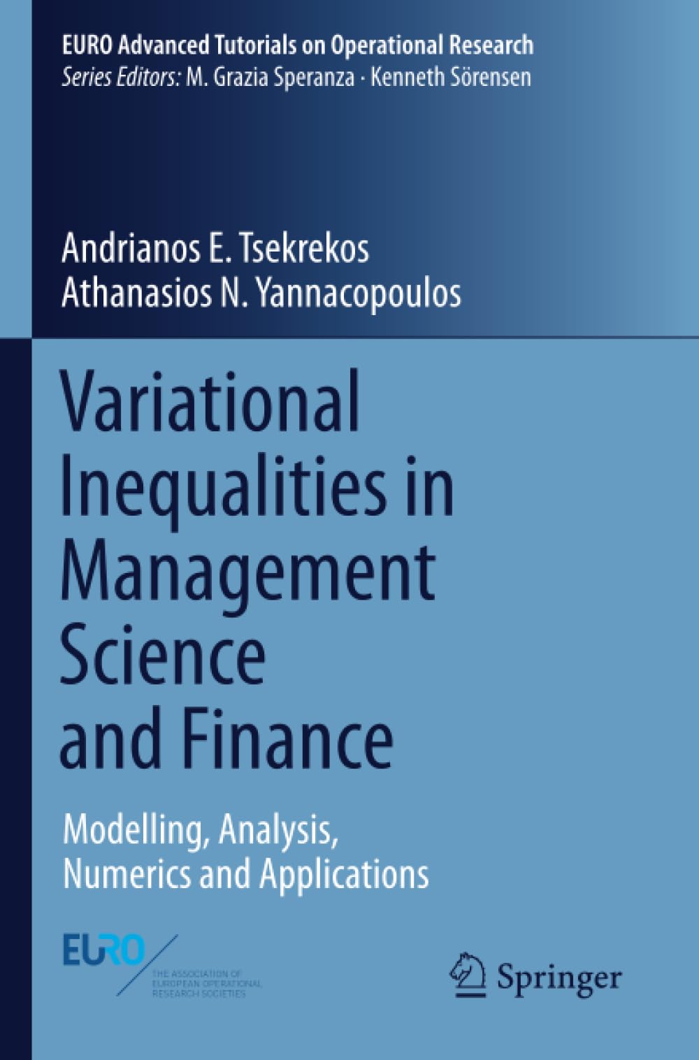 Variational Inequalities in Management Science and Finance: Modelling, Analysis, Numerics and Applications (EURO Advanced Tutorials on Operational Research)
